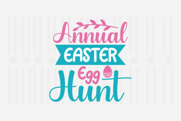 Annual Easter Egg Hunt SVG Graphics for Crafts