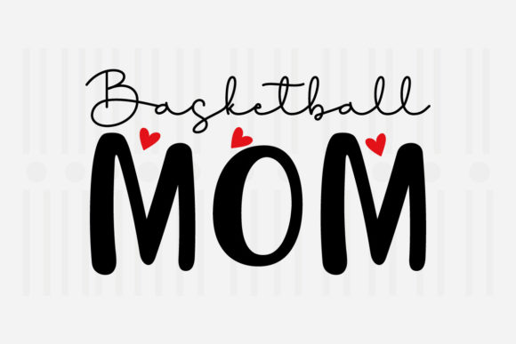 Basketball Mom Mother’s Day SVG Graphics for Crafts