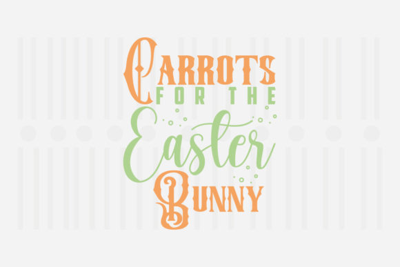 Carrots for the Easter Bunny Easter SVG: Graphics & Crafts Asset Review