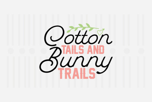 Cotton Tails and Bunny Trails Easter SVG Graphics