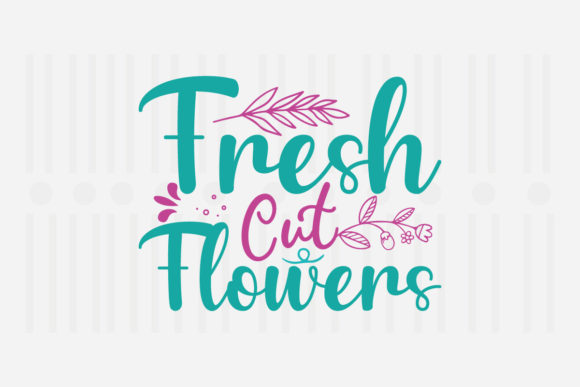 Fresh Cut Flowers, Spring SVG Graphics for Crafts