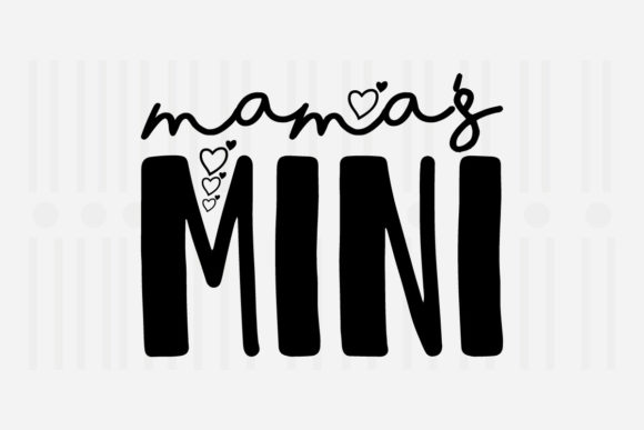 Mama’s Mini Mother’s Day SVG: Graphics for Crafts & Content