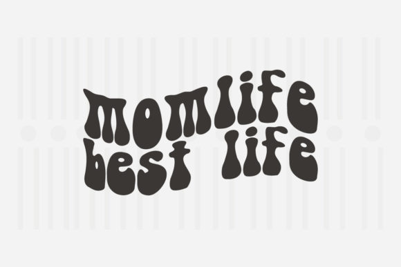 Mom Life Best Life Mother’s Day SVG Graphics for Crafts