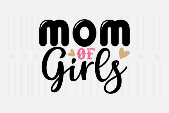 Mom of Girls, Mother’s Day SVG