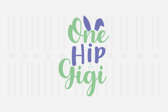 One Hip Gigi Easter SVG: Graphics for Local Crafts & Seasonal Branding