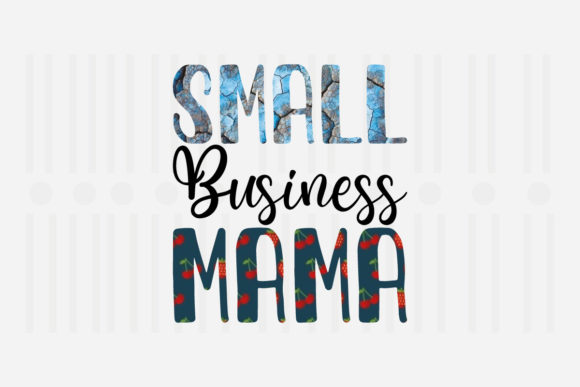 Small Business Mama Mother’s Day SVG Graphics