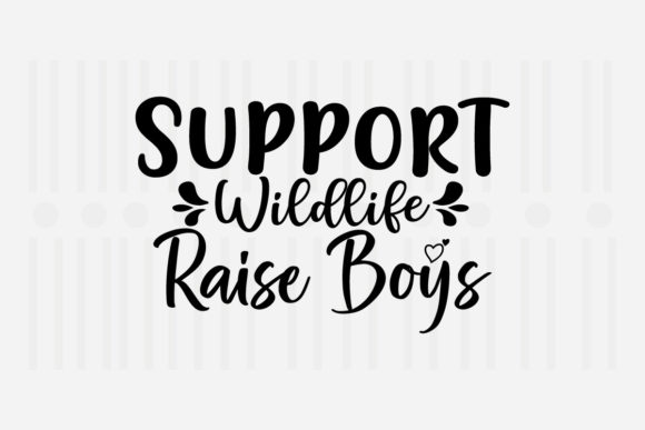 Support Wildlife Raise Mother’s Day SVG Graphics