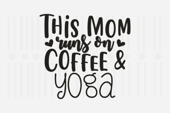 This Mom Runs on Coffee, Mother’s Day SVG