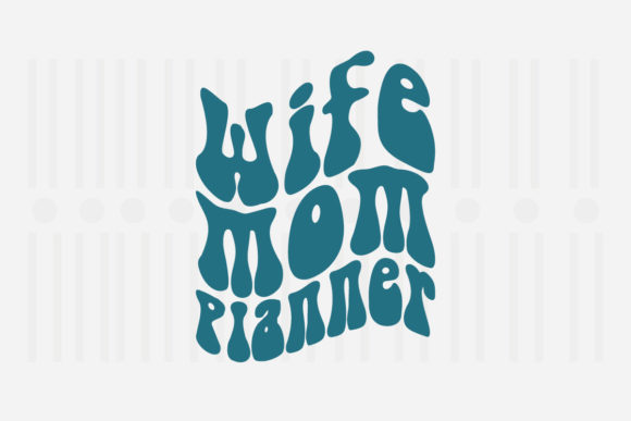 Wife Mom Planner, Mother’s Day SVG